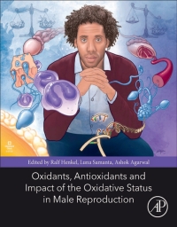 Omslagafbeelding: Oxidants, Antioxidants, and Impact of the Oxidative Status in Male Reproduction 9780128125014