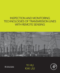 Imagen de portada: Inspection and Monitoring Technologies of Transmission Lines with Remote Sensing 9780128126448