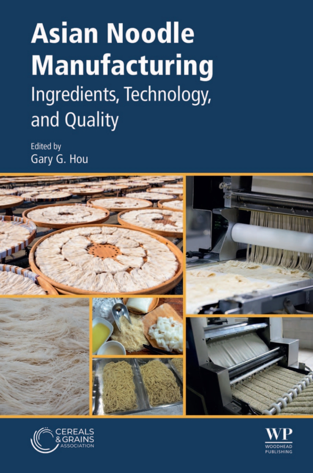 Asian Noodle Manufacturing Ingredients, Technology, and Quality 1st Edition