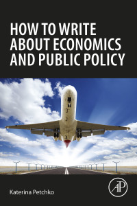 Cover image: How to Write about Economics and Public Policy 9780128130100