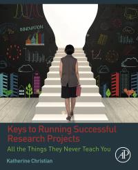 Omslagafbeelding: Keys to Running Successful Research Projects 9780128131343