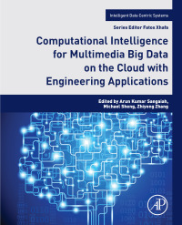 Titelbild: Computational Intelligence for Multimedia Big Data on the Cloud with Engineering Applications 9780128133149