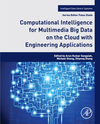 Imagen de portada: Computational Intelligence for Multimedia Big Data on the Cloud with Engineering Applications 9780128133149