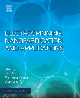 表紙画像: Electrospinning: Nanofabrication and Applications 9780323512701