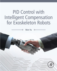 صورة الغلاف: PID Control with Intelligent Compensation for Exoskeleton Robots 9780128133804