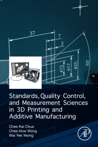 Omslagafbeelding: Standards, Quality Control, and Measurement Sciences in 3D Printing and Additive Manufacturing 9780128134894