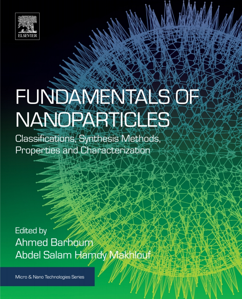 Fundamentals of Nanoparticles Classifications, Synthesis Methods, Properties and Characterization