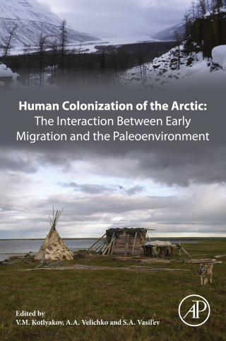 Imagen de portada: Human Colonization of the Arctic: The Interaction Between Early Migration and the Paleoenvironment 9780128135327