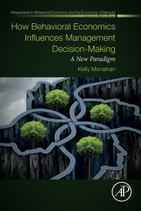 Cover image: How Behavioral Economics Influences Management Decision-Making 9780128135310