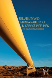 صورة الغلاف: Reliability and Maintainability of In-Service Pipelines 9780128135785