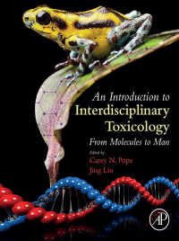 Cover image: An Introduction to Interdisciplinary Toxicology 1st edition 9780128136027