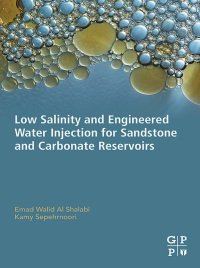 صورة الغلاف: Low Salinity and Engineered Water Injection for Sandstone and Carbonate Reservoirs 9780128136041
