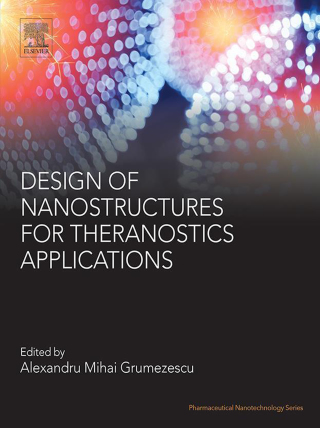 表紙画像: Design of Nanostructures for Theranostics Applications 9780128136690