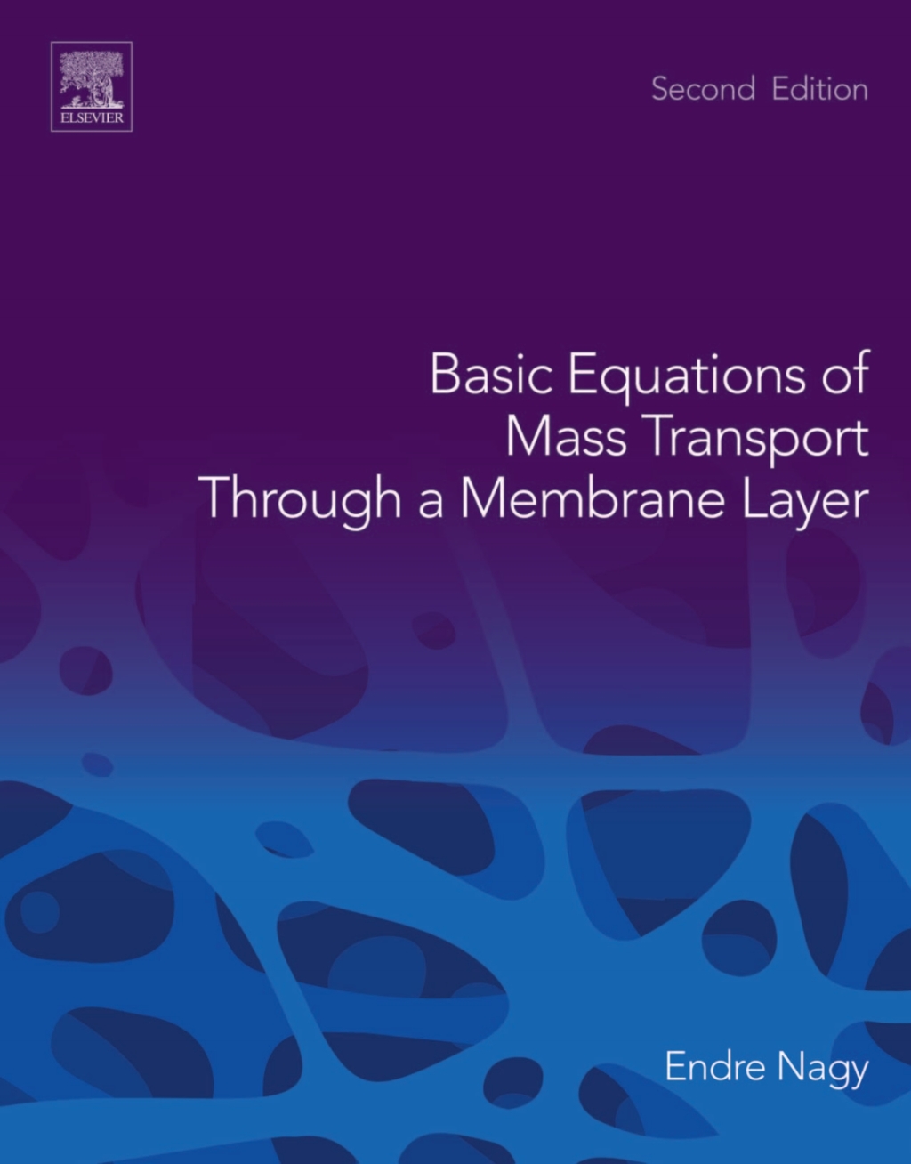 Basic Equations of Mass Transport Through a Membrane Layer 2nd Edition