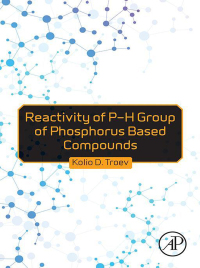 Imagen de portada: Reactivity of P-H Group of Phosphorus Based Compounds 9780128138342
