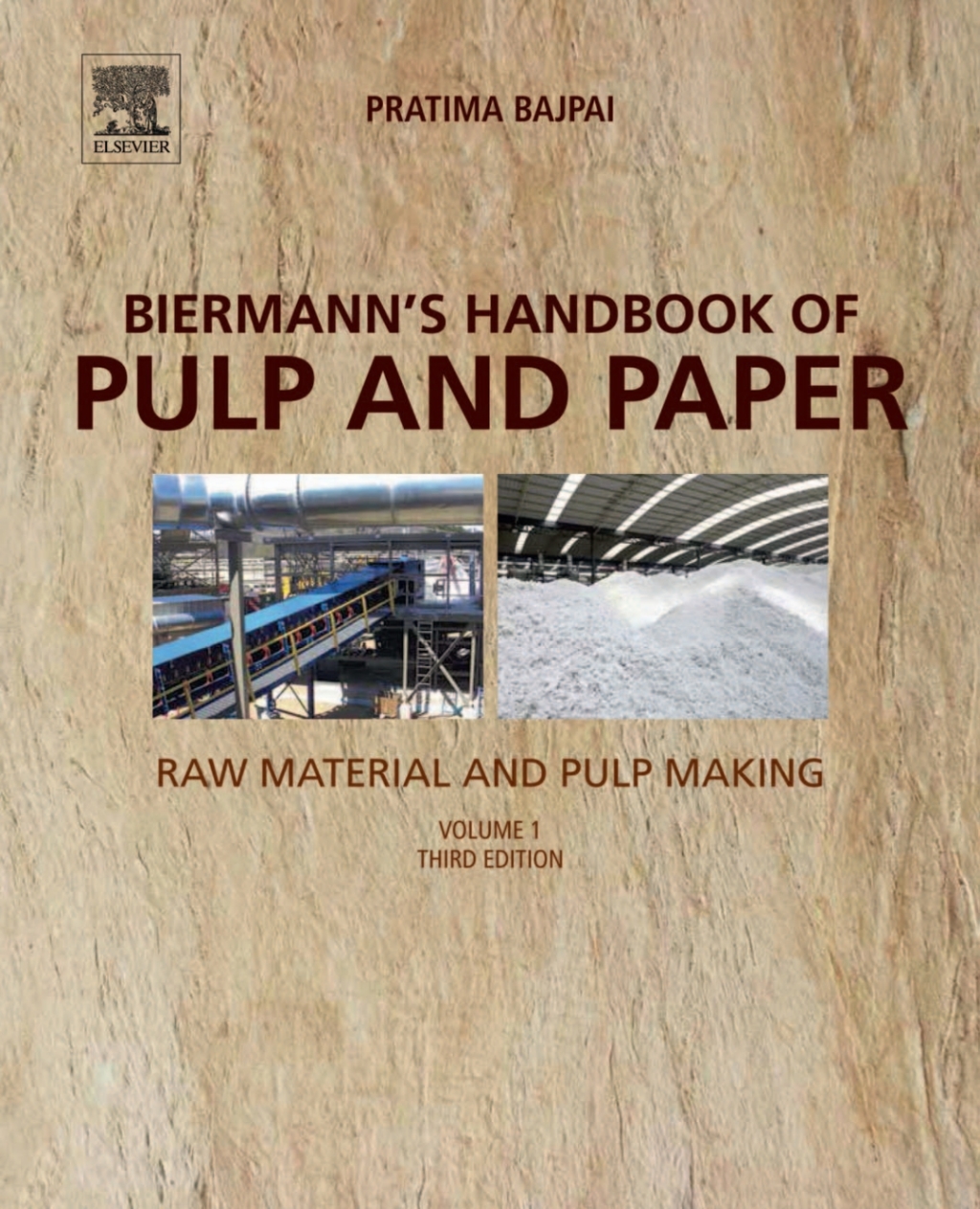 Biermann’s Handbook of Pulp and Paper Volume 1: Raw Material and Pulp Making 3rd Edition
