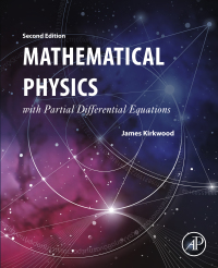 صورة الغلاف: Mathematical Physics with Partial Differential Equations 2nd edition 9780128147597