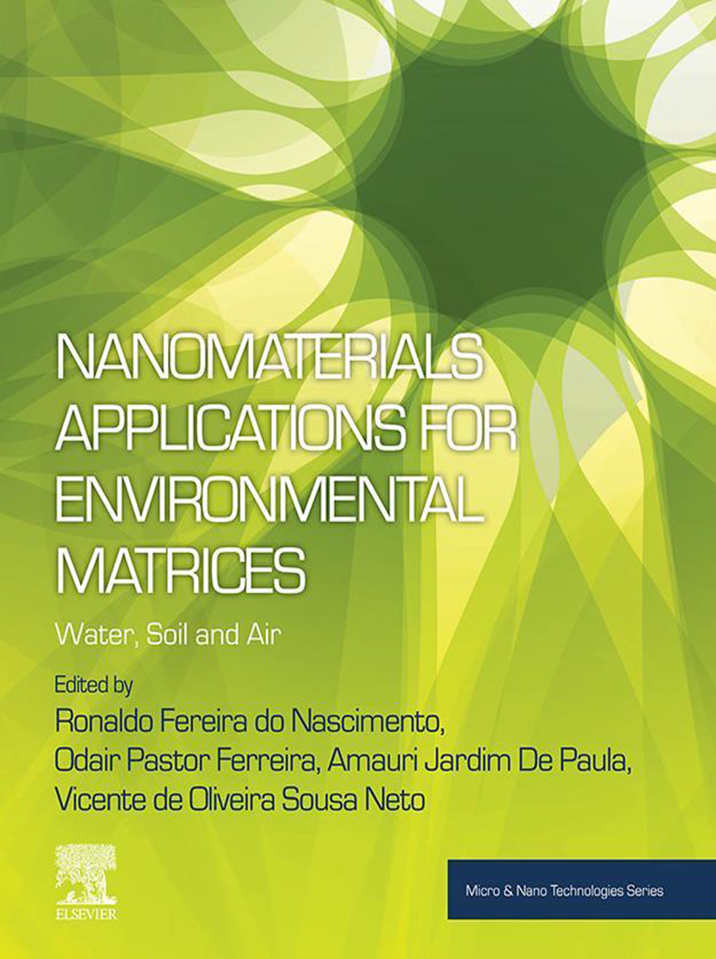 Nanomaterials Applications for Environmental Matrices Water, Soil and Air