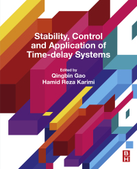 表紙画像: Stability, Control and Application of Time-Delay Systems 9780128149287