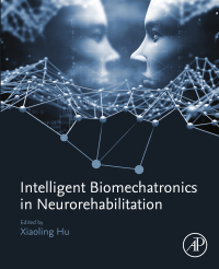 صورة الغلاف: Intelligent Biomechatronics in Neurorehabilitation 9780128149423