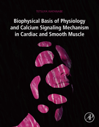 Immagine di copertina: Biophysical Basis of Physiology and Calcium Signaling Mechanism in Cardiac and Smooth Muscle 9780128149508