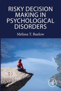 表紙画像: Risky Decision Making in Psychological Disorders 9780128150023