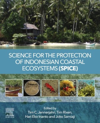 Cover image: Science for the Protection of Indonesian Coastal Ecosystems (SPICE) 9780128150504