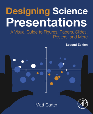 Cover image: Designing Science Presentations 2nd edition 9780128153772