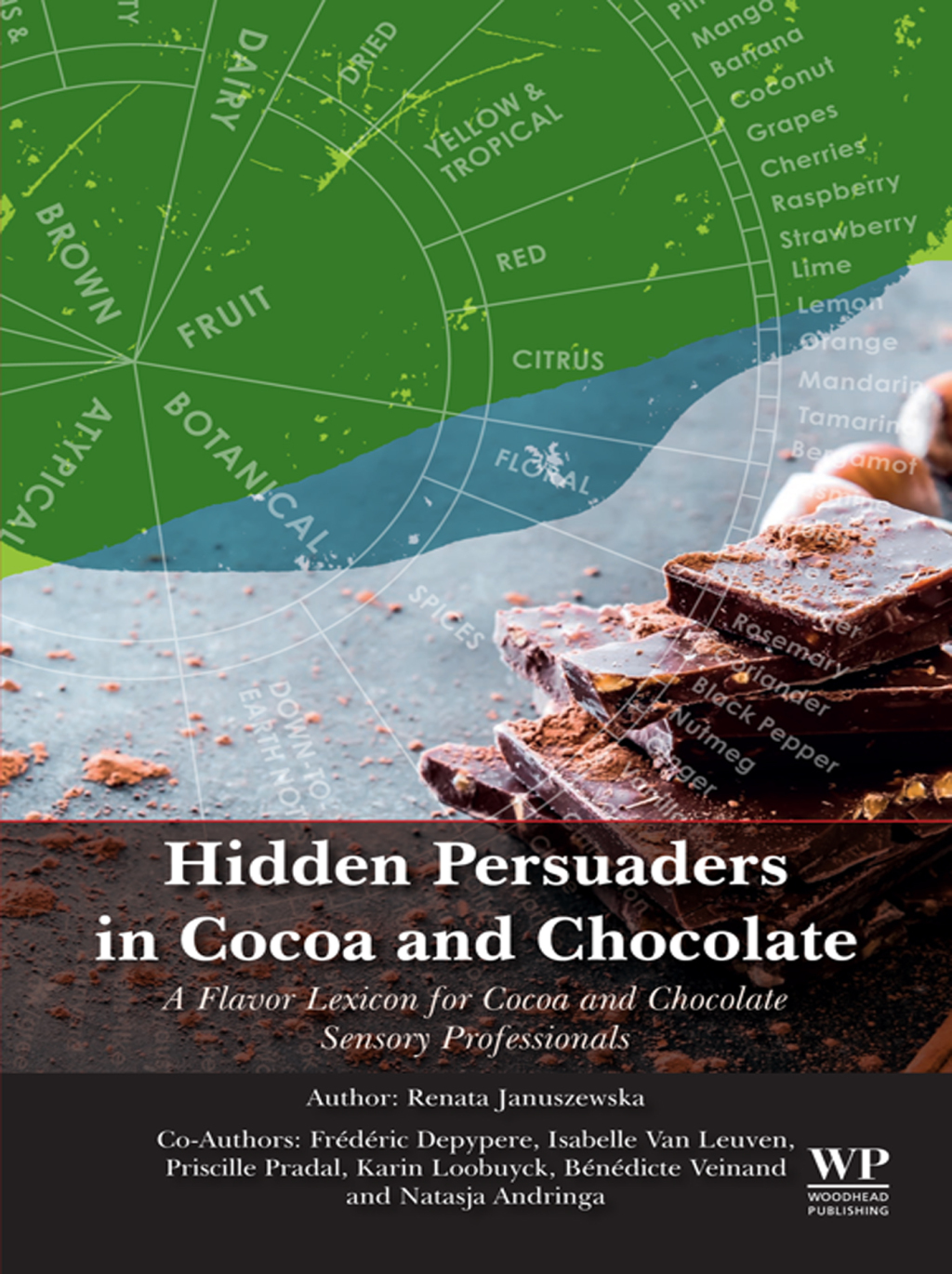 Hidden Persuaders in Cocoa and Chocolate A Flavor Lexicon for Cocoa and Chocolate Sensory Professionals