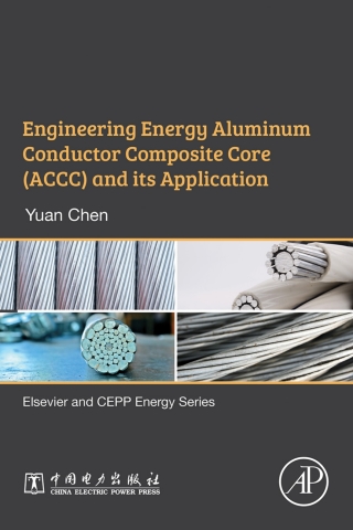 Imagen de portada: Engineering Energy Aluminum Conductor Composite Core (ACCC) and Its Application 9780128156117