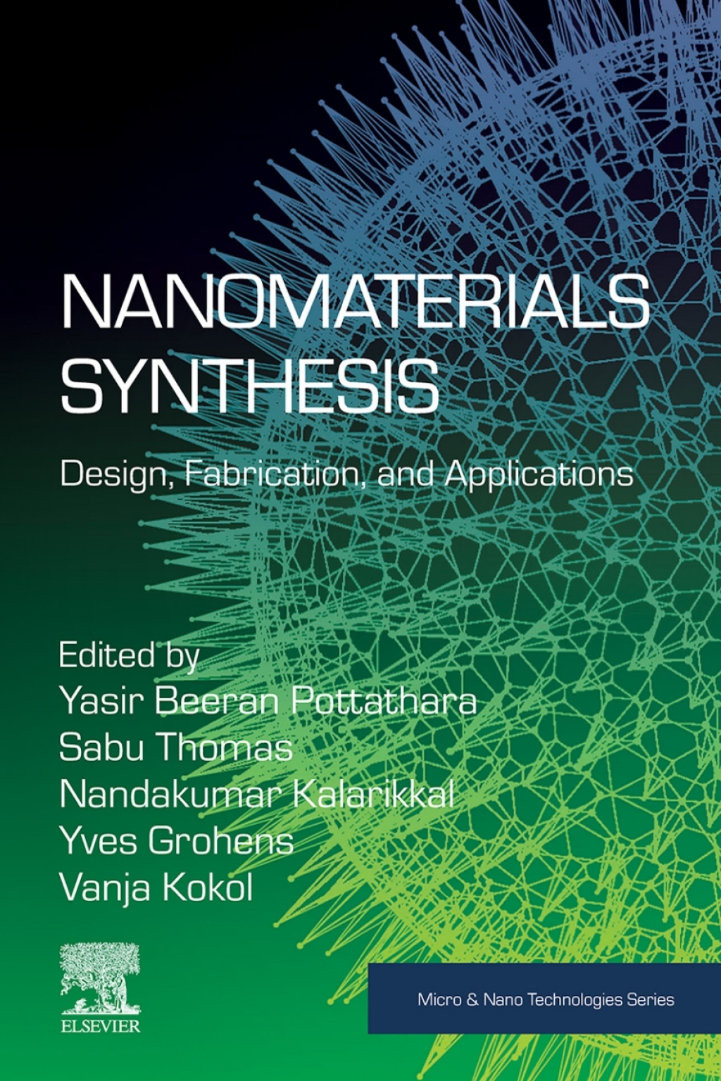 Nanomaterials Synthesis Design, Fabrication and Applications