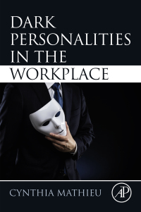 表紙画像: Dark Personalities in the Workplace 9780128158272