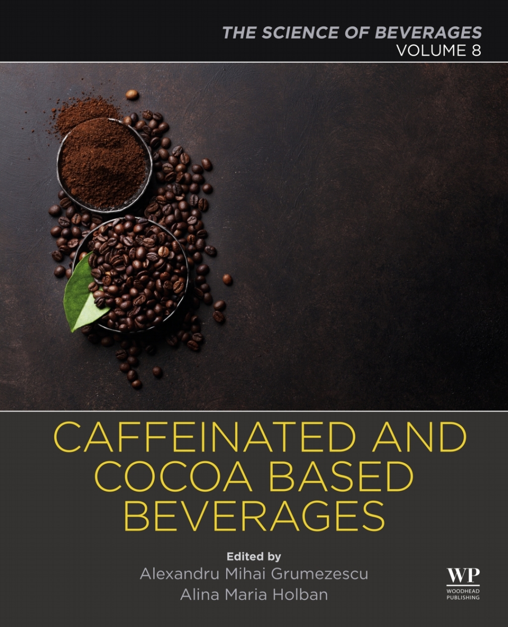 Caffeinated and Cocoa Based Beverages Volume 8. The Science of Beverages