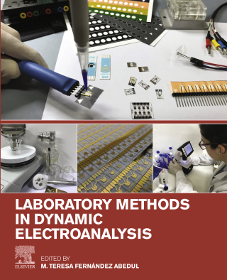 表紙画像: Laboratory Methods in Dynamic Electroanalysis 9780128159323