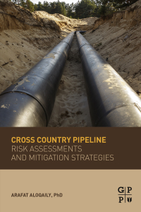 Imagen de portada: Cross Country Pipeline Risk Assessments and Mitigation Strategies 9780128160077