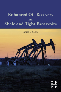 Omslagafbeelding: Enhanced Oil Recovery in Shale and Tight Reservoirs 9780128159057
