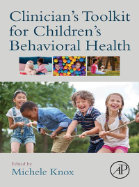 صورة الغلاف: Clinician's Toolkit for Children’s Behavioral Health 9780128160244