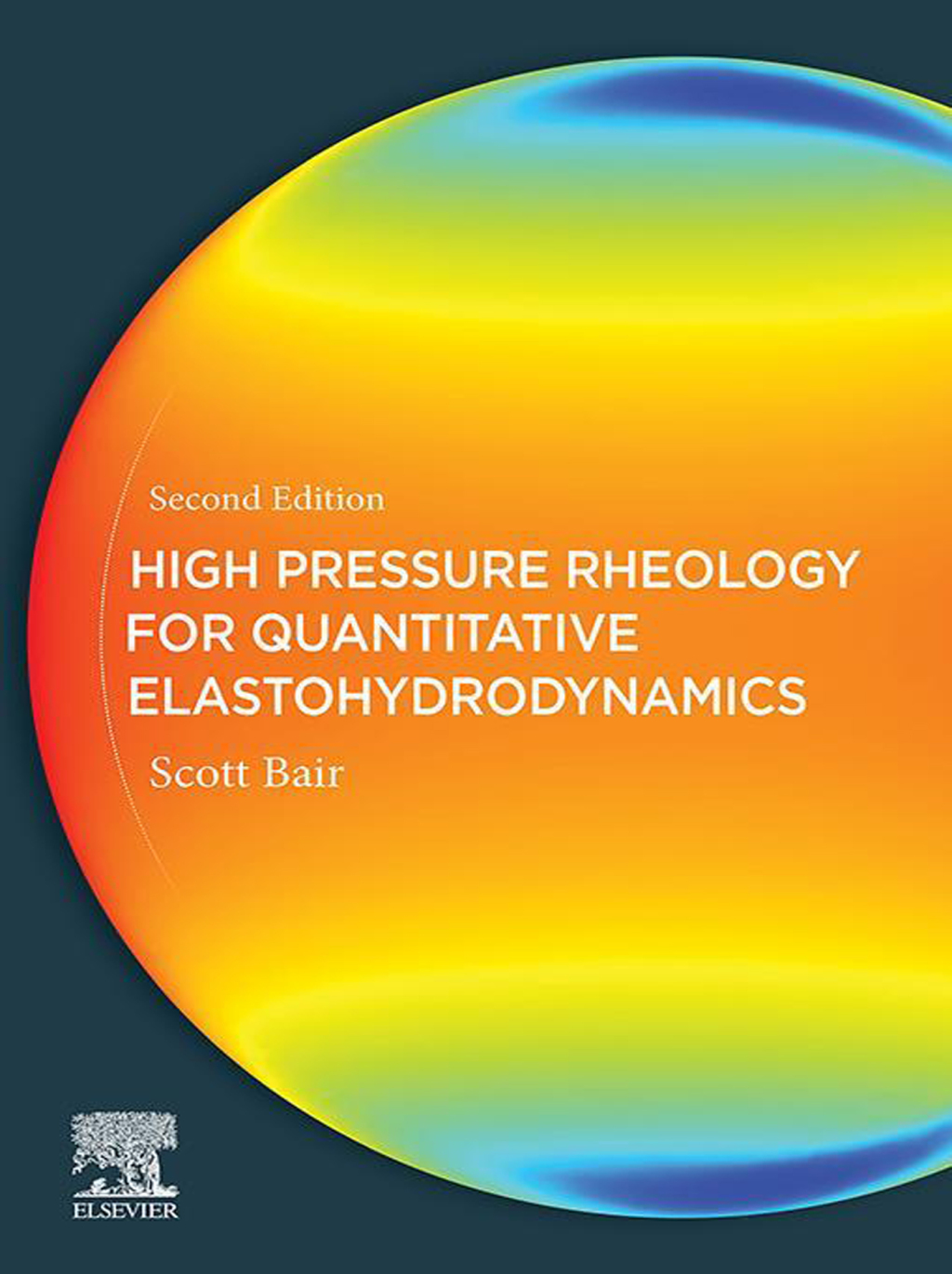High Pressure Rheology for Quantitative Elastohydrodynamics 2nd Edition