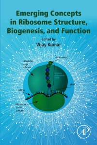 Cover image: Emerging Concepts in Ribosome Structure, Biogenesis, and Function 9780128163641