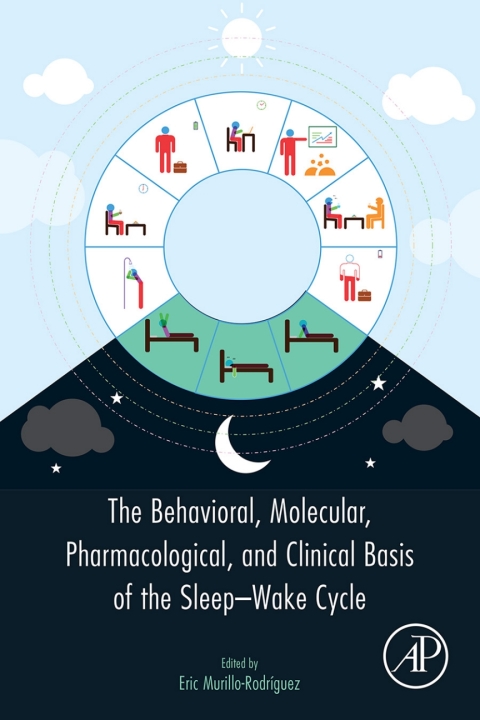 The Behavioral, Molecular, Pharmacological, and Clinical Basis of the Sleep-Wake Cycle - FULL INSTANT DOWNLOAD | PDF DOCX EPUB