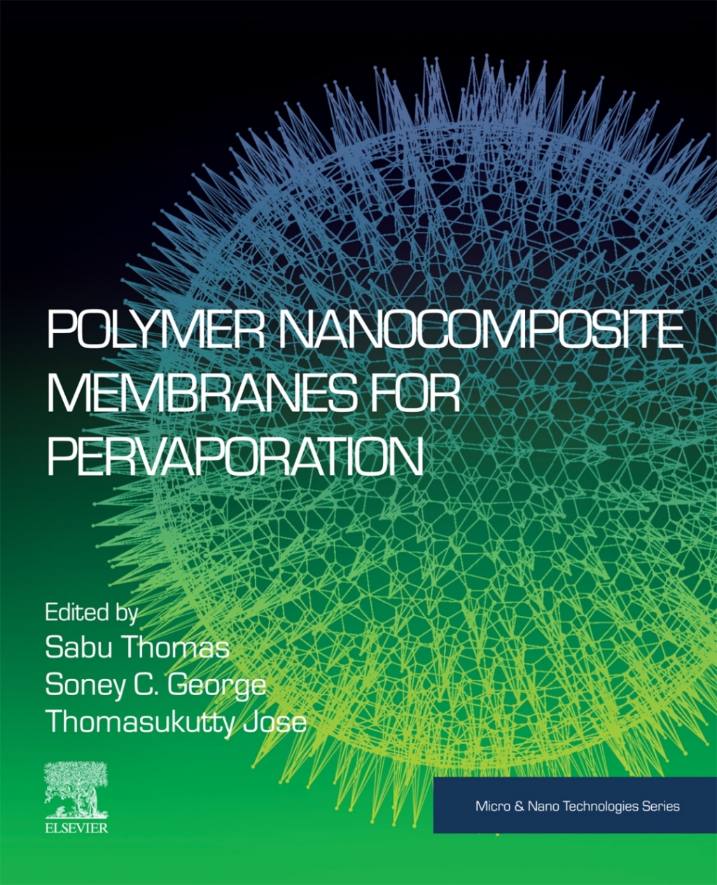 Polymer Nanocomposite Membranes for Pervaporation 1st Edition