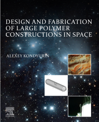 Cover image: Design and Fabrication of Large Polymer Constructions in Space 1st edition 9780128168035