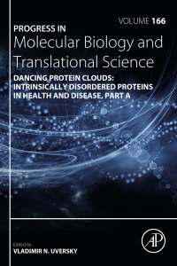 Omslagafbeelding: Dancing protein clouds: Intrinsically disordered proteins in health and disease, Part A 9780128168516