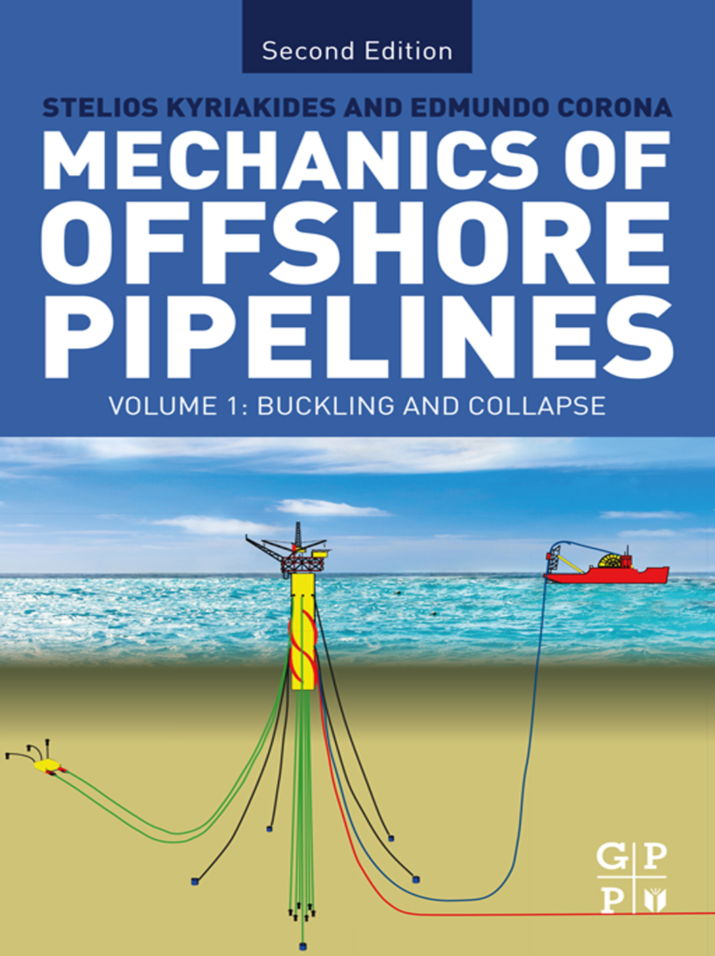 Mechanics of Offshore Pipelines: Volume I Buckling and Collapse 2nd Edition