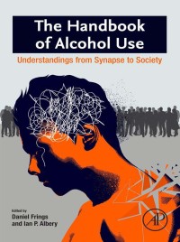 Cover image: The Handbook of Alcohol Use 9780128167205