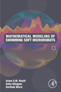 Cover image: Mathematical Modeling of Swimming Soft Microrobots 9780128169452