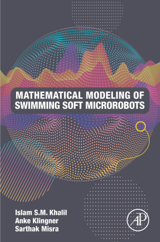 Titelbild: Mathematical Modeling of Swimming Soft Microrobots 9780128169452