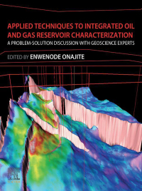 Omslagafbeelding: Applied Techniques to Integrated Oil and Gas Reservoir Characterization 9780128172360