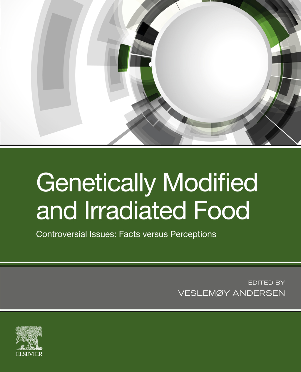 Genetically Modified and Irradiated Food Controversial Issues: Facts versus Perceptions