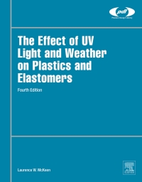 Immagine di copertina: The Effect of UV Light and Weather on Plastics and Elastomers 4th edition 9780128164570